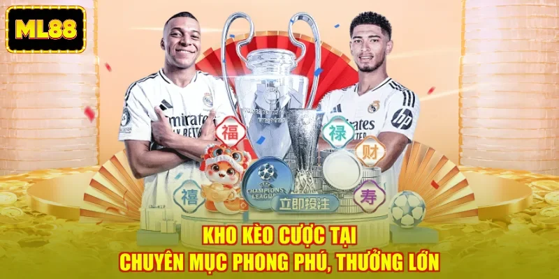 Kho kèo cược tại chuyên mục phong phú, thưởng lớn