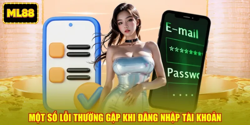 Một số lỗi thường gặp khi đăng nhập tài khoản