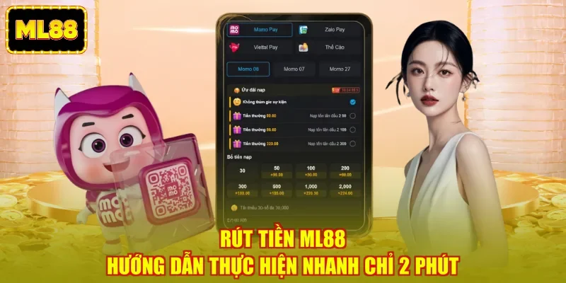 Rút Tiền ML88 - Hướng Dẫn Thực Hiện Nhanh Chỉ 2 Phút